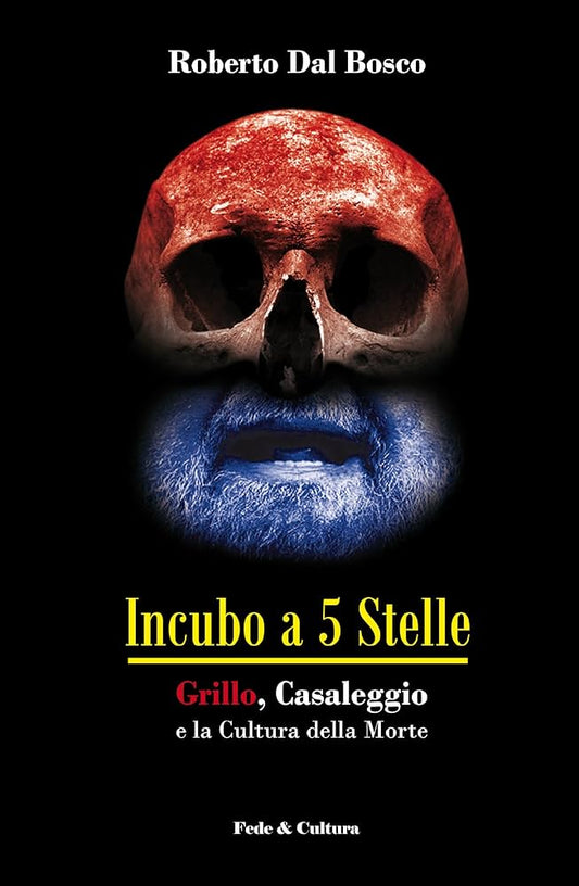 Incubo a 5 stelle: Grillo, Casaleggio e la Cultura della Morte